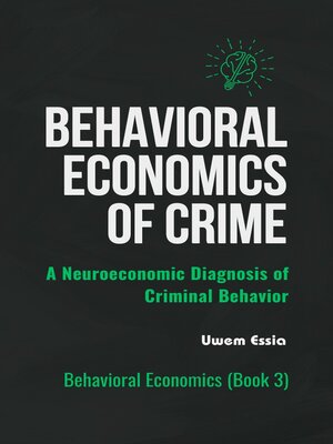 cover image of BEHAVIORAL ECONOMICS OF CRIME